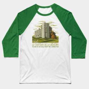 Visit Le Chateau De La Derision Baseball T-Shirt